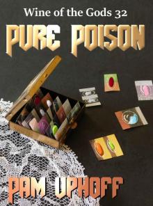 Pure Poison (Wine of the Gods Book 32) Read online
