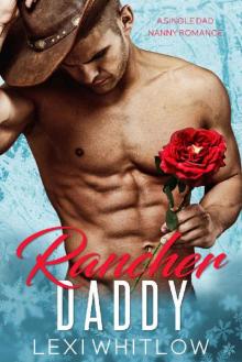 Rancher Daddy: A Single Dad & Nanny Romance Read online