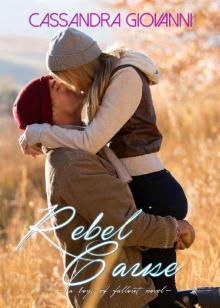 Rebel Cause (Boys of Fallout Book 3) Read online