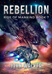 Rebellion: Rise Of Mankind Book 7 Read online