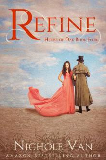 Refine (House of Oak Book 4) Read online