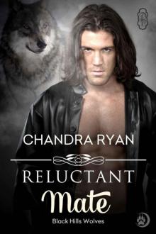 Reluctant Mate (Black Hills Wolves Book 11) Read online