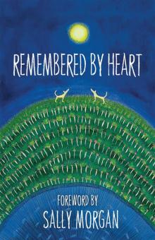 Remembered By Heart: An Anthology of Indigenous Writing Read online