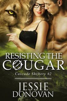 Resisting the Cougar (Cascade Shifters #2) Read online
