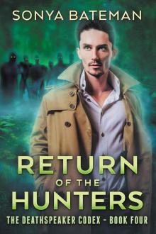 Return of the Hunters (The DeathSpeaker Codex Book 4) Read online
