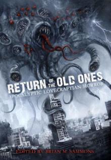 Return of the Old Ones: Apocalyptic Lovecraftian Horror Read online