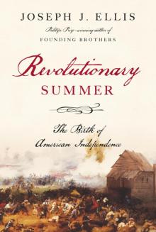 Revolutionary Summer: The Birth of American Independence Read online