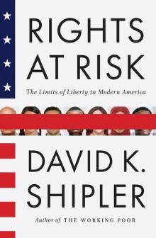 Rights at Risk: The Limits of Liberty in Modern America (Vintage) Read online