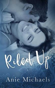 Riled Up (With A Kiss #2) Read online