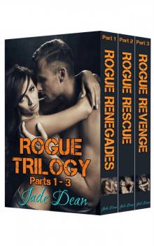 Rogue Trilogy: Parts 1 - 3 Read online