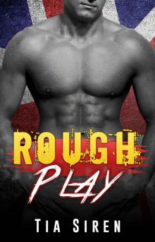 Romance: Bad Boy Romance: Rough Play - A British Football Romance (Alpha Male Romance) (New Adult Sports Romance)