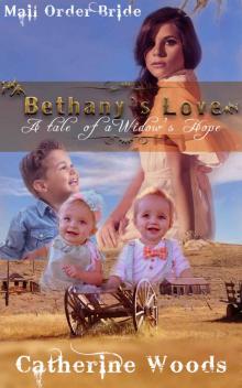 Romance: Western Mail Order Bride Bethany's Love -Clean Christian Historical Romance (Western Mail Order Bride Short Shorties Series)