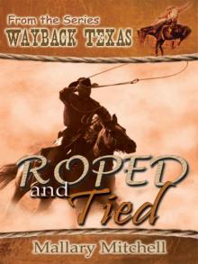 Roped and Tied [Wayback, Texas Series] Read online