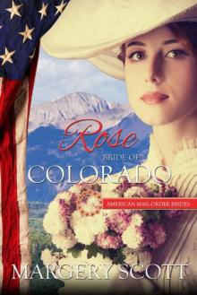 Rose: Bride of Colorado (American Mail-Order Bride 38) Read online