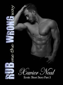Rub Me The Wrong Way (Erotic Shorts Book 2) Read online
