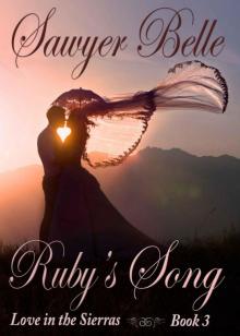 Ruby's Song (Love in the Sierras Book 3)
