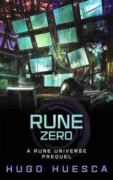 Rune Zero: A Cyberpunk Thriller (Rune Universe) Read online