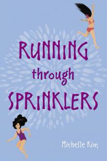 Running through Sprinklers Read online