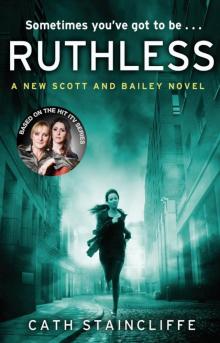 Ruthless (Cath Staincliffe) Read online