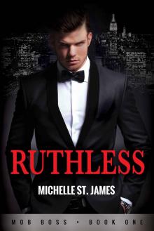 Ruthless: Mob Boss Book One Read online