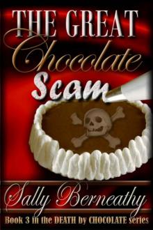 Sally Berneathy - Death by Chocolate 03 - The Great Chocolate Scam Read online