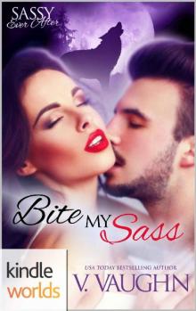 Sassy Ever After: Bite My Sass (Kindle Worlds Novella) Read online