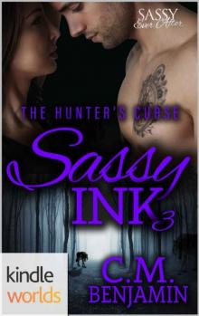Sassy Ever After: Sassy Ink 3: The Hunter's Curse (Kindle Worlds Novella) Read online