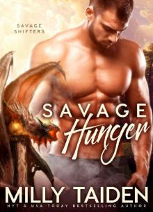 Savage Hunger: BBW Paranormal Shape Shifter Romance (Savage Shifters Book 3) Read online