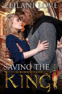 Saving the King (A King's Tale Book 1) Read online
