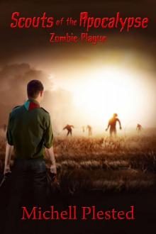 Scouts of the Apocalypse: Zombie Plague Read online