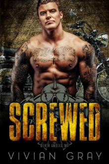 Screwed: A Motorcycle Club Romance (Death Angels MC) (Scars and Sins Collection Book 3) Read online