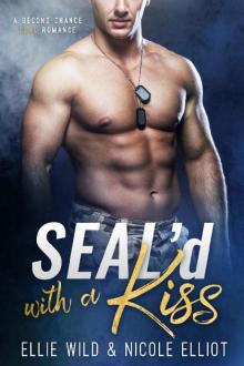 SEAL'd With A Kiss: A Second Chance SEAL Romance Read online