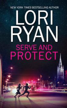 Serve and Protect (Heroes of Evers, Texas #3) Read online