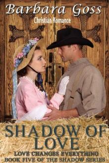 Shadow of Love: Love Changes Everything! Book 5 (The Shadow Series) Read online