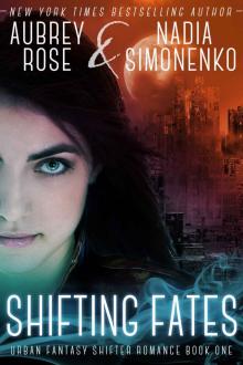 Shifting Fates (Urban Fantasy Shifter Romance Book One) Read online