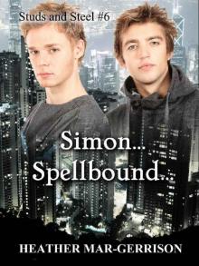 Simon... Spellbound (Studs & Steel Book 6)