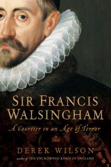 Sir Francis Walsingham Read online