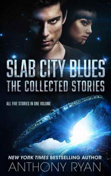 Slab City Blues - The Collected Stories: All Five Stories in One Volume Read online