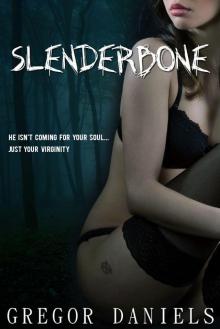 Slenderbone (Paranormal First Time Erotica) Read online