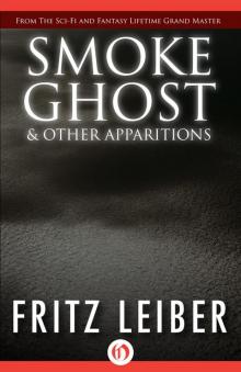 Smoke Ghost & Other Apparitions Read online