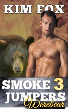 Smokejumpers Werebear 3: Finch and Jessica Read online