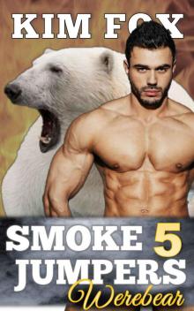 Smokejumpers Werebear 5: Keene and Chloe Read online