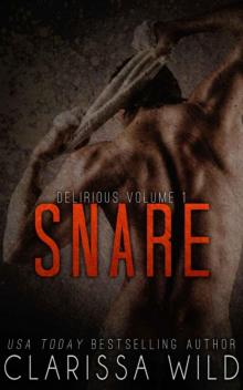 Snare (Delirious book 1) Read online