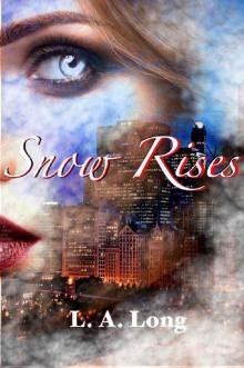 Snow Rises: A Reverse Harem Series (Angels of Shadows Book 1) Read online