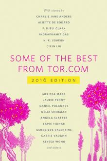Some of the Best from Tor.com: 2016 Read online