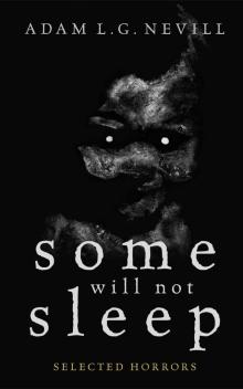 Some Will Not Sleep: Selected Horrors Read online