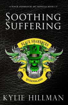 Soothing Suffering (Black Shamrocks MC) Read online