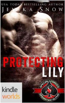 Special Forces: Operation Alpha: Protecting Lily (Kindle Worlds Novella) Read online