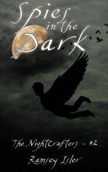 Spies in the Dark (The Nightcrafters Book 2) Read online