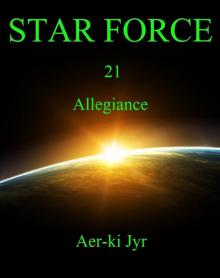 Star Force: Allegiance (SF21) Read online